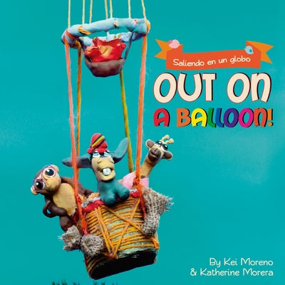 Out on a Balloon: Saliendo en un globo (English/Español)