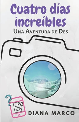 Cuatro días increíbles: Dos misterios a resolver y el valor de la amistad