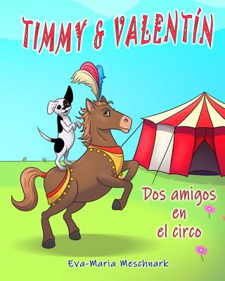 Timmy & Valentín: Dos amigos en el circo