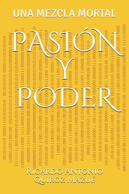 Pasión Y Poder: Una Mezcla Mortal