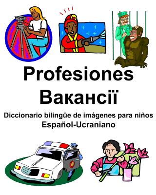 Español-Ucraniano Profesiones/Вакансії Diccionario bilingüe de imágenes para niños