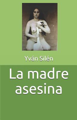 La madre asesina