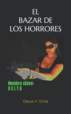 El Bazar de Los Horrores: Nombre clave: Delta