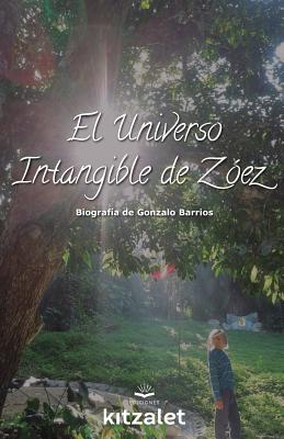 El Universo intangible de Zóez: Biografía de Gonzalo Barrios