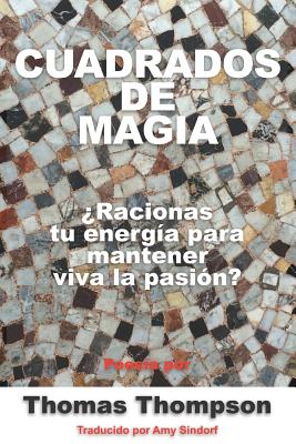 Cuadrados de Magia: Racionas tu energía para mantener viva la pasión?