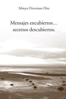 Mensajes encubiertos ... secretos descubiertos