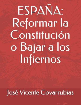 España: Reformar la Constitución o Bajar a los Infiernos