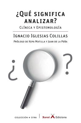 ¿Qué significa analizar?: Clínica y epistemología