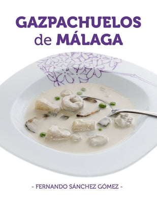 Gazpachuelos de Málaga