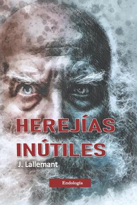 Herejías inútiles