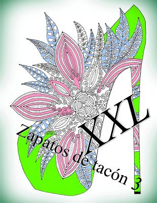 Zapatos de tacón XXL 3: libro para colorear para adultos