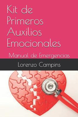 Kit de Primeros Auxilios Emocionales: Manual de Emergencias