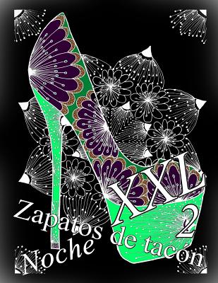 Zapatos de tacón Noche XXL 2: libro para colorear para adultos