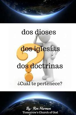 dos dioses dos iglesias dos doctrinas: ¿Cuál te pertenece?