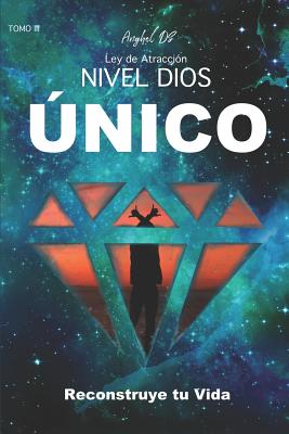 Ley de Atracción Nivel Dios: ÚNICO: Reconstruye tu vida