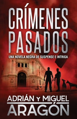 Crímenes Pasados: Una novela negra de suspense e intriga