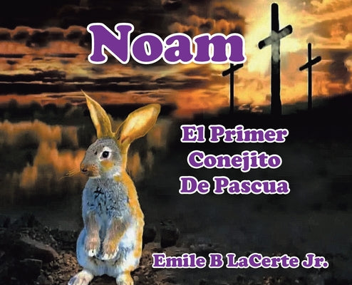 Noam El Primer Conejito De Pascua