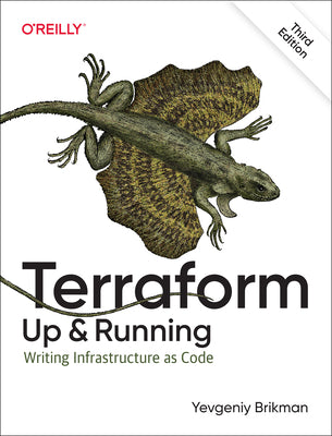 Terraform: Up and Running: Writing Infrastructure as Code