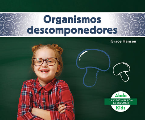 Organismos Descomponedores (Decomposers)