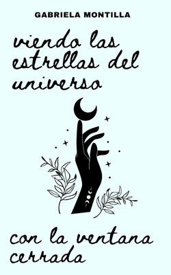 Viendo las estrellas del Universo: (Con la ventana cerrada)