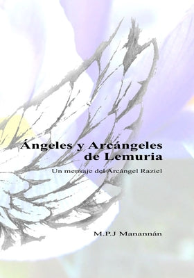 Ángeles y Arcángeles de Lemuria: Un mensaje del Arcángel Raziel