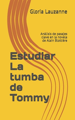 Estudiar La tumba de Tommy: Análisis de pasajes clave en la novela de Alain Blottière