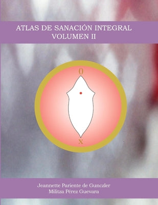 Atlas de Sanación Integral Volumen II