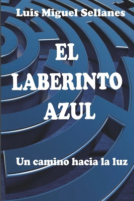 El laberinto azul: Un camino hacia la luz