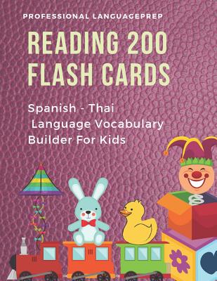 Reading 200 Flash Cards Spanish - Thai Language Vocabulary Builder For Kids: Practice Basic Sight Words list activities books to improve reading skill