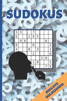 sudoku: NIVEL DIFICIL. INCLUYE SOLUCIONES. JUEGOS DE LÓGICA E INGENIO. EJERCITA TU MENTE. Niños y Adultos