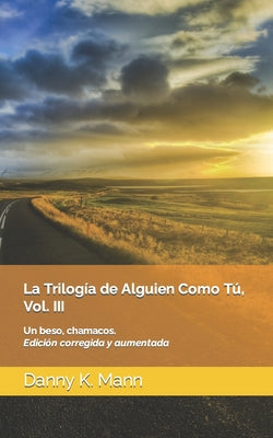 La Trilogía de Alguien Como Tú, Vol. III: Guía para Mejores Familias. Edición corregida y aumentada