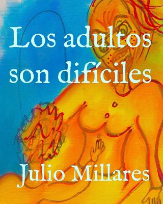 Los adultos son difíciles