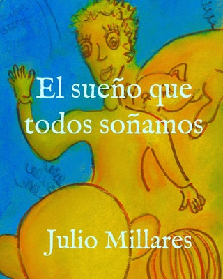 El sueño que todos soñamos