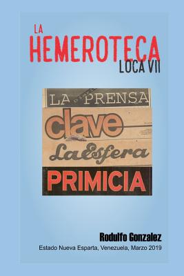 La Hemeroteca Loca VII