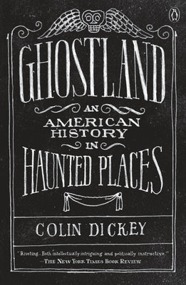 Ghostland: An American History in Haunted Places