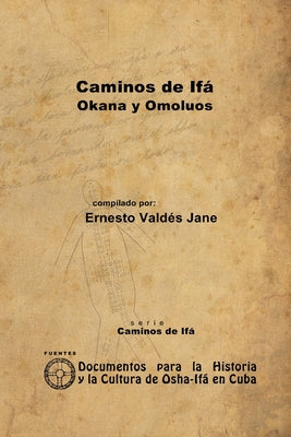 Caminos de Ifá. Okana y Omolúos