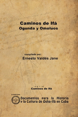 Caminos de Ifá. Ogunda y Omolúos