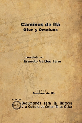 Caminos de Ifá. Ofun y Omolúos