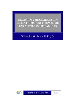 Regimen Y Regimenes En El Matrimonio Formal de Las Antillas Hispánicas