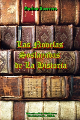 Las Novelas Soslayadas de la Historia