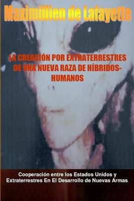 La creación por extraterrestres de una nueva raza de híbridos-humanos