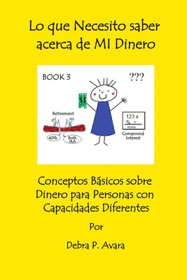 Lo que Necesito saber acerca de MI Dinero, Conceptos Básicos sobre Dinero para Personas con Capacidades Diferentes Book 3