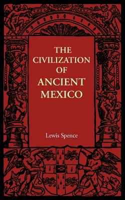 The Civilization of Ancient Mexico