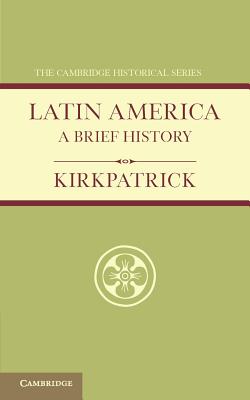 Latin America: A Brief History