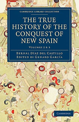 The True History of the Conquest of New Spain