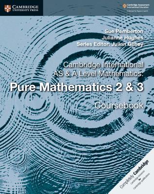 Cambridge International as & a Level Mathematics: Pure Mathematics 2 & 3 Coursebook