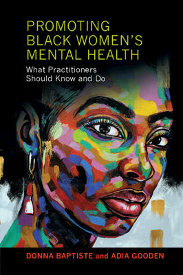 Promoting Black Women's Mental Health: What Practitioners Should Know and Do