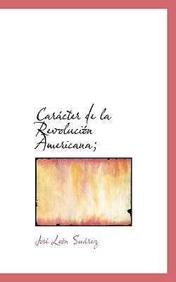 Carácter de la Revolución Americana;