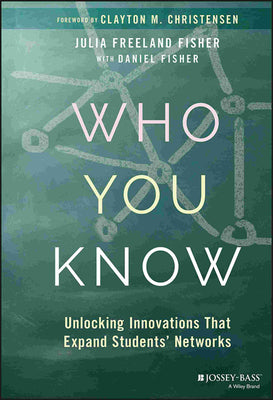 Who You Know: Unlocking Innovations That Expand Students' Networks