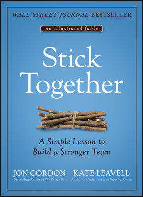 Stick Together: A Simple Lesson to Build a Stronger Team